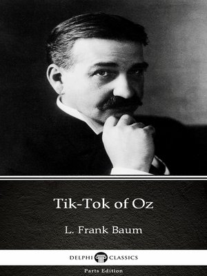 cover image of Tik-Tok of Oz by L. Frank Baum--Delphi Classics (Illustrated)